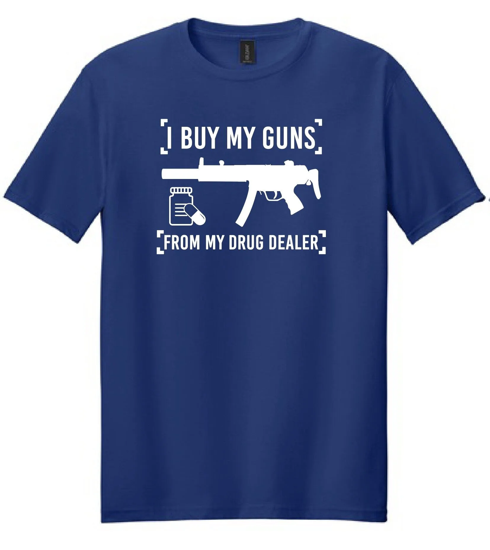 I Buy My Guns From My Drug Dealer Blue T-Shirt